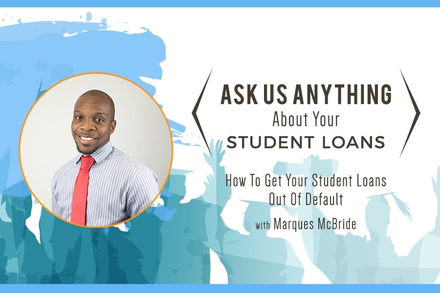 AMA, 5 - How To Get Your Student Loans Out Of Default - Feature Image